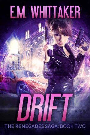 [The Renegades Saga 02] • Drift · the Renegades Saga · Book Two
